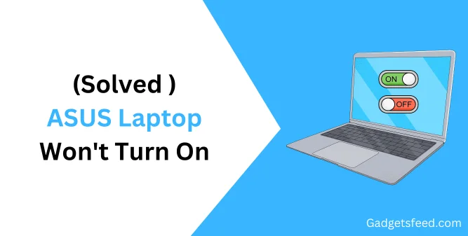 ASUS Laptop Won’t Turn On